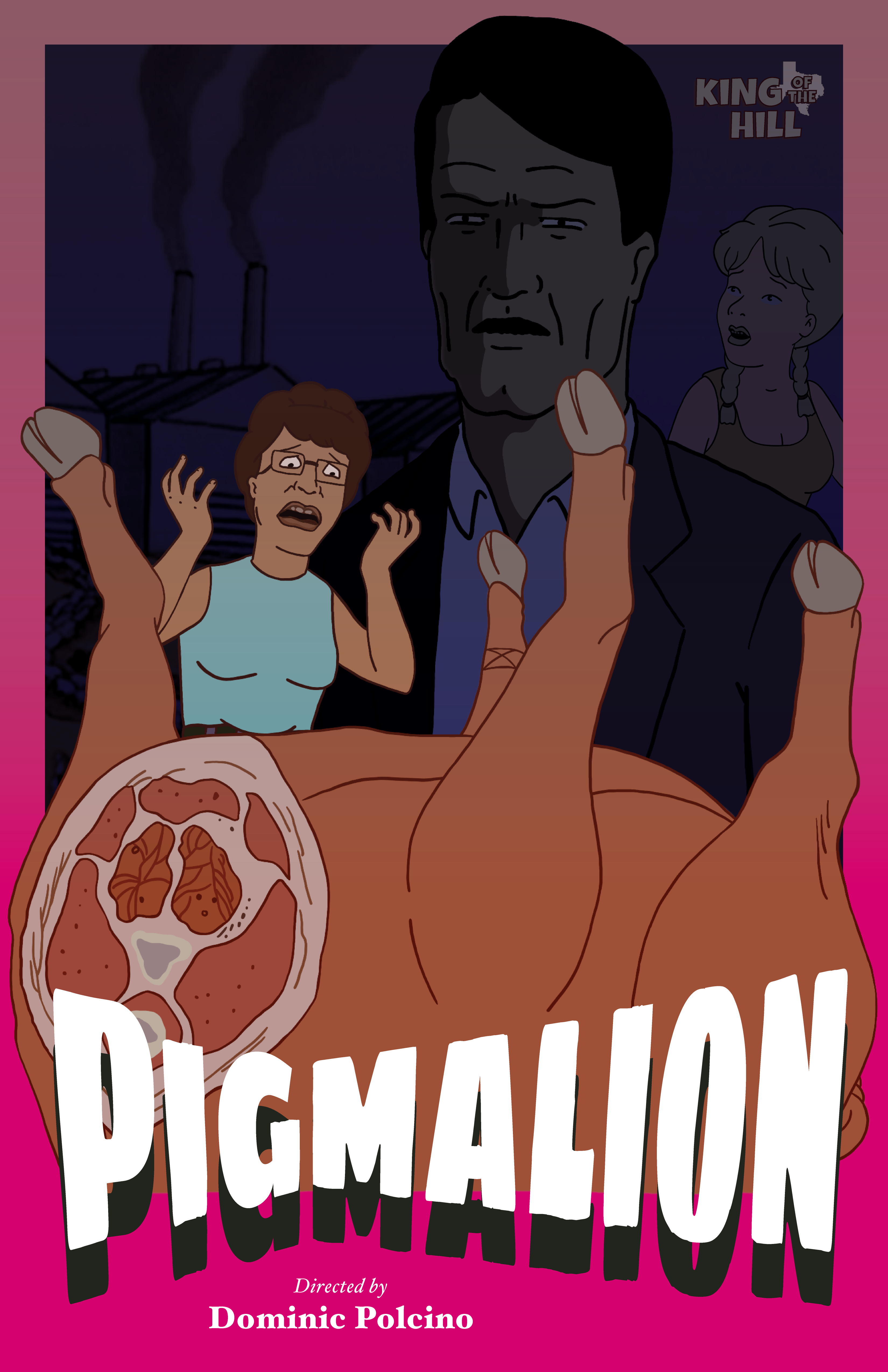 A concept poster for a King of the Hill episode. Peggy Hill looks down at a decapitated pig. A sinister looking man looms over her. The text reads pig-mali-on, directed by Dominic Polcino.